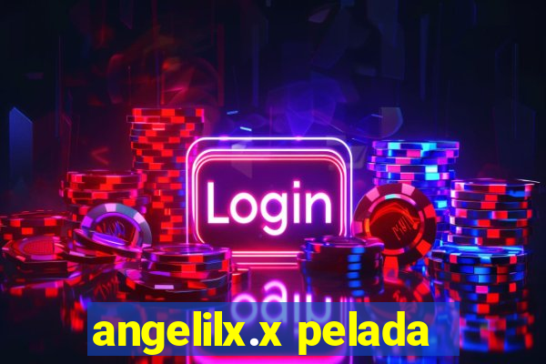 angelilx.x pelada